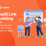 Link Building For SaaS: [Top 5 Ways To Get Authority Links In 29 Days]